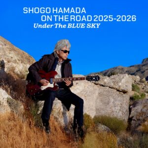 SHOGO HAMADA ON THE ROAD 2025-2026 Under The BLUE SKY＜The Second Period＞